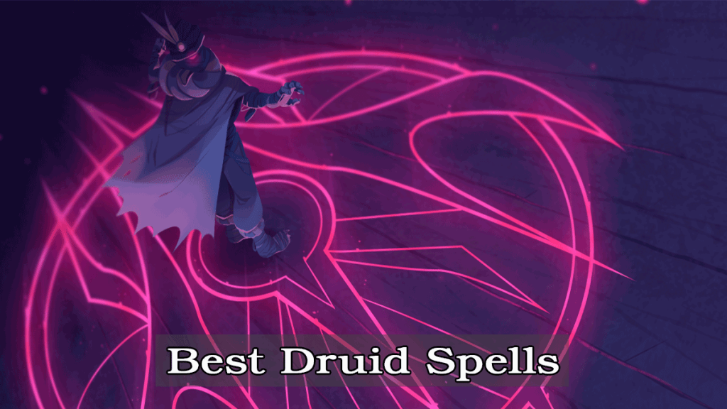 Best Druid Spells (DnD 5E)